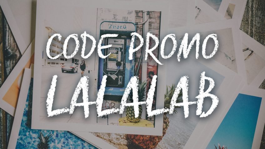 Lalalab code promo, pour faire imprimer tes photos pas cher