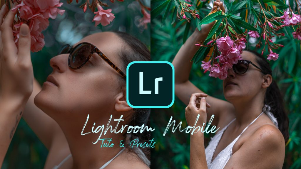Lightroom mobile tutoriel et preset gratuit